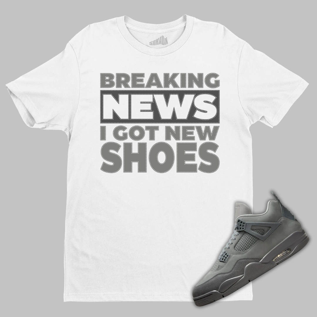 Breaking News I Got New Shoes Tee Air Jordan 4 Wet Cement Basket Air Jordan 1 Mid DysongroupShops