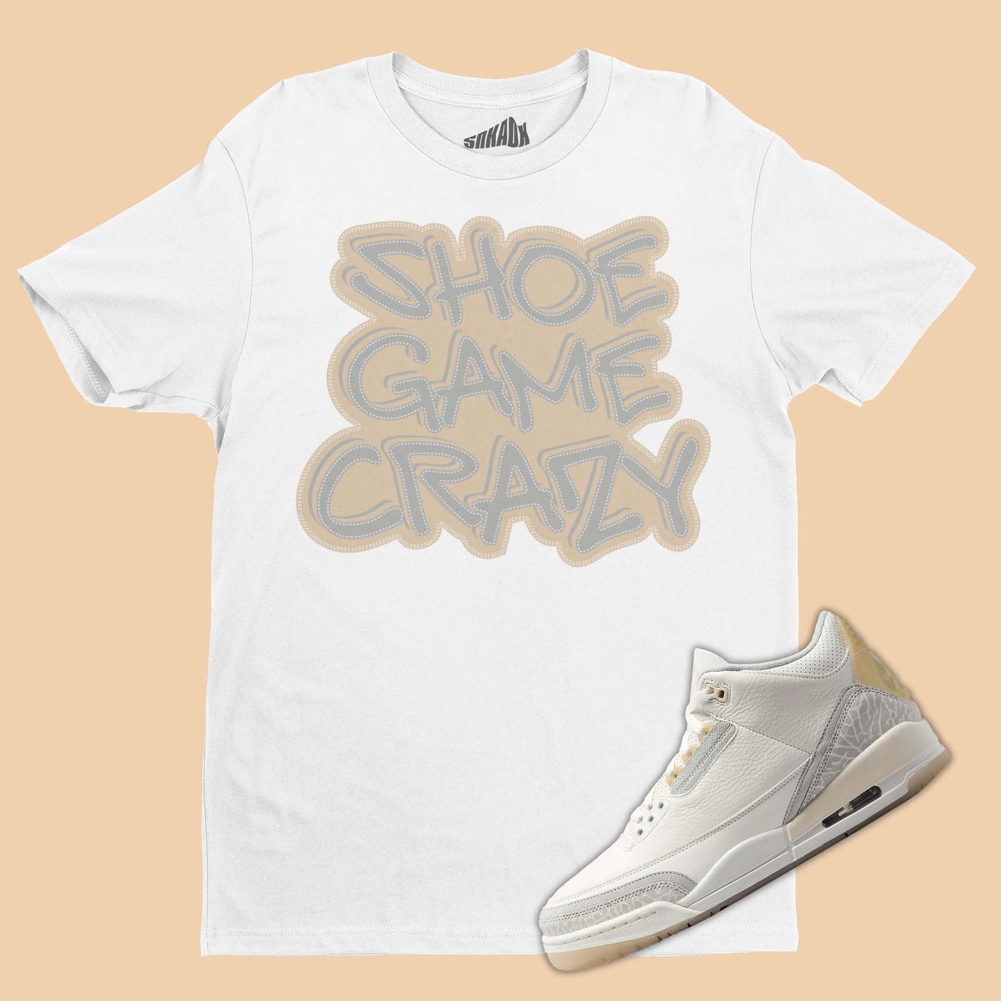 Shoe Game Crazy T-Shirt Matching Air Jordan 3 Craft Ivory