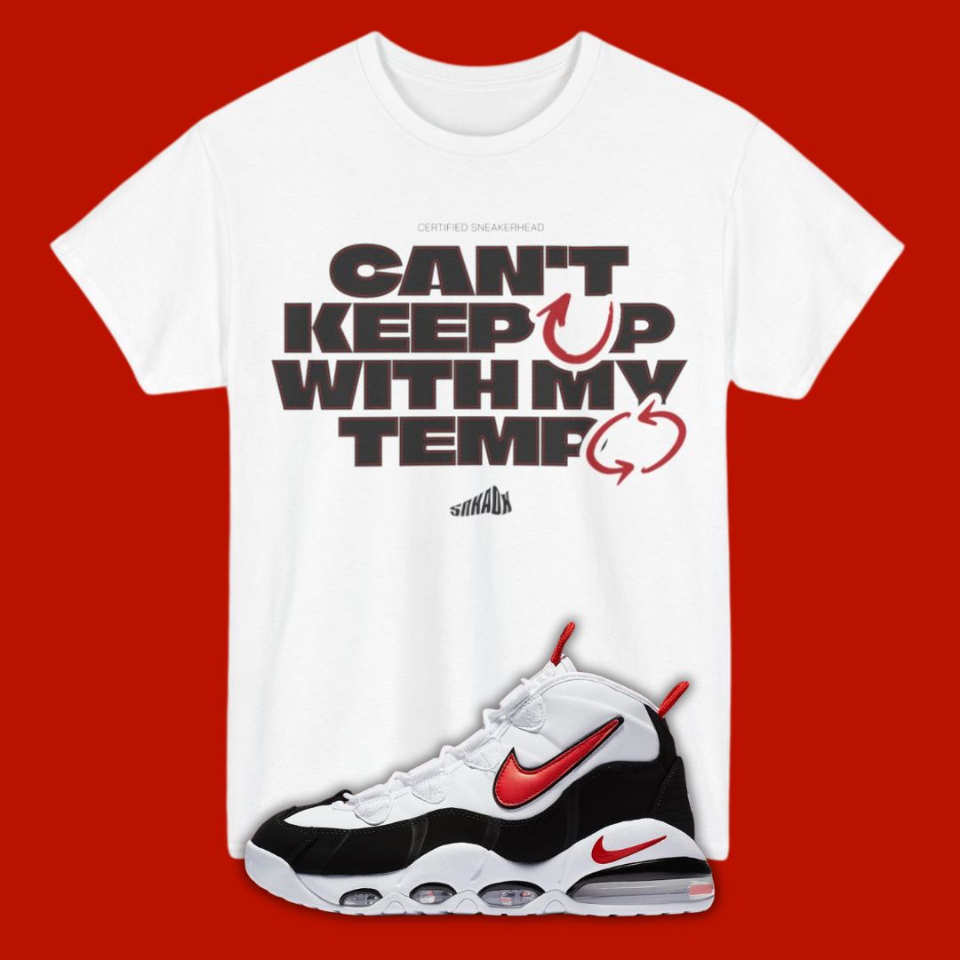 Can't Keep Up With My Tempo white T-Shirt Matching Air Max Uptempo 95 Chicago 2025