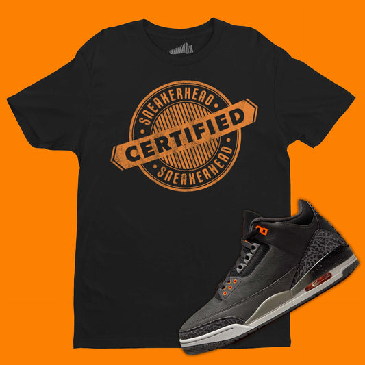 Certified Sneakerhead T-Shirt Matching Air Jordan 3 Fear Pack