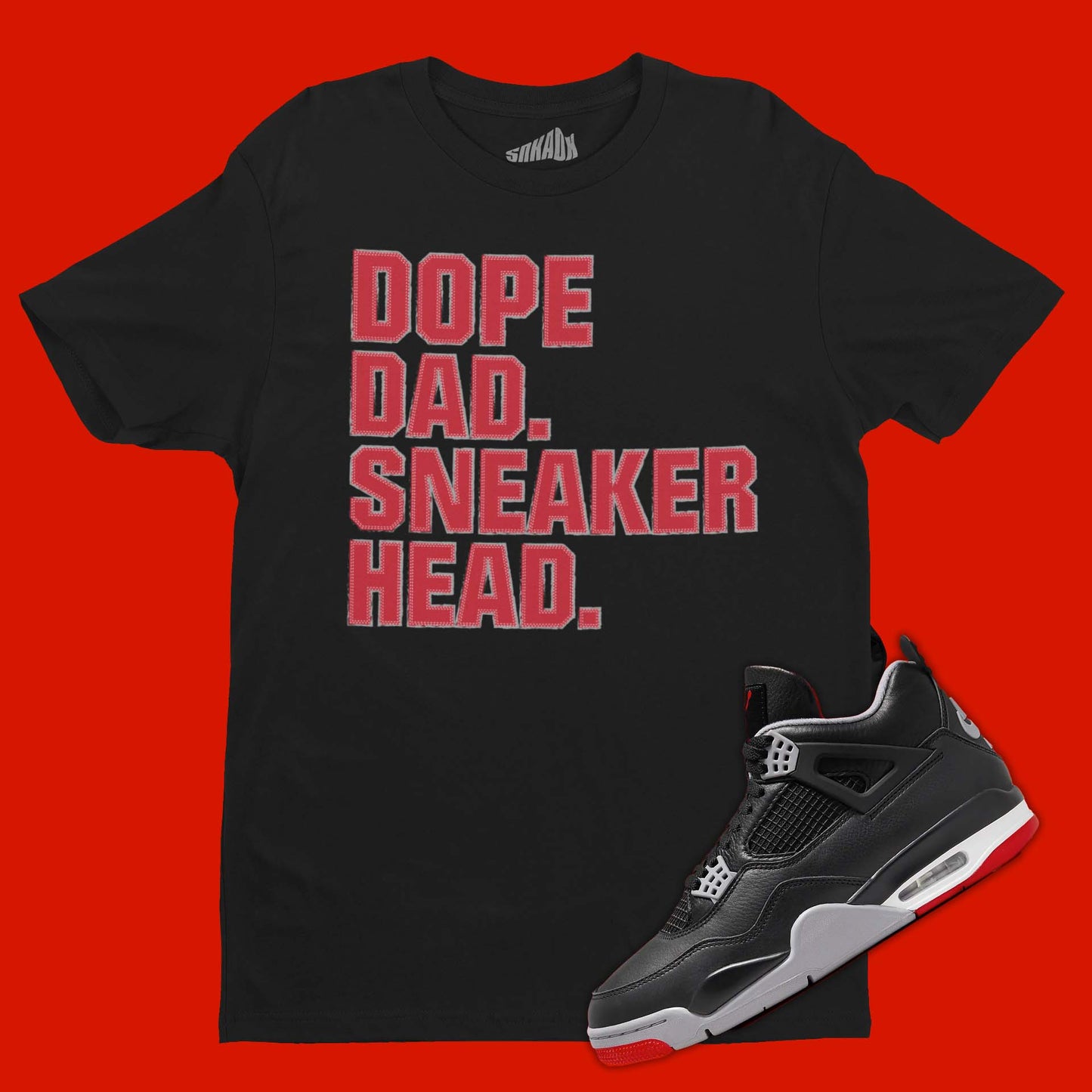 Dope Dad Sneakerhead T-Shirt Matching Air Jordan 4 Bred Reimagined