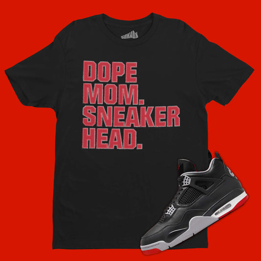 Dope Mom Sneakerhead T-Shirt Matching Air Jordan 4 Bred Reimagined