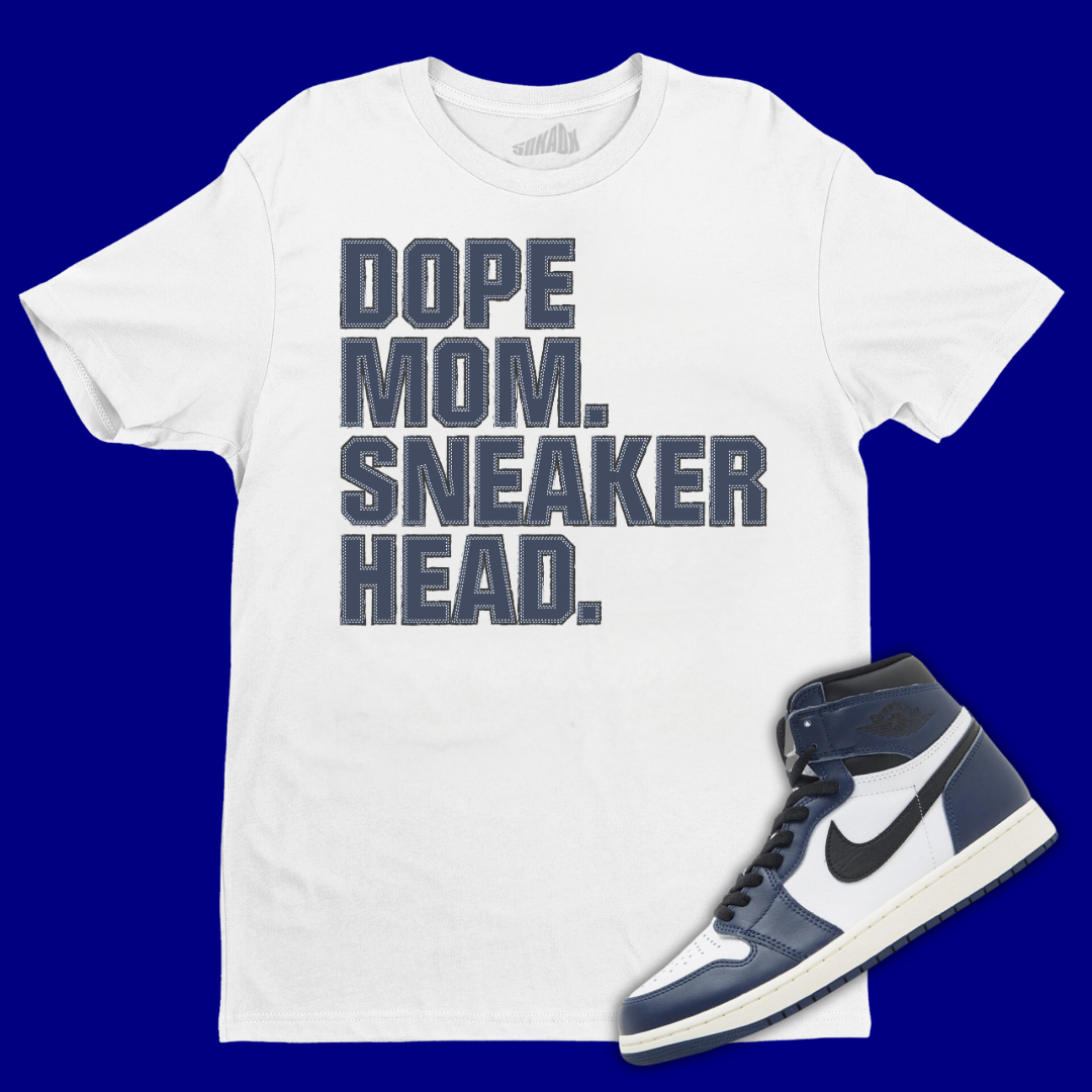 Dope Mom Sneakerhead White T-Shirt Matching Jordan 1 High OG Midnight Navy