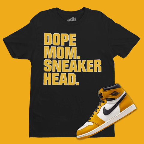Dope Mom Sneakerhead T-Shirt Matching Air Jordan 1 High Yellow Ochre