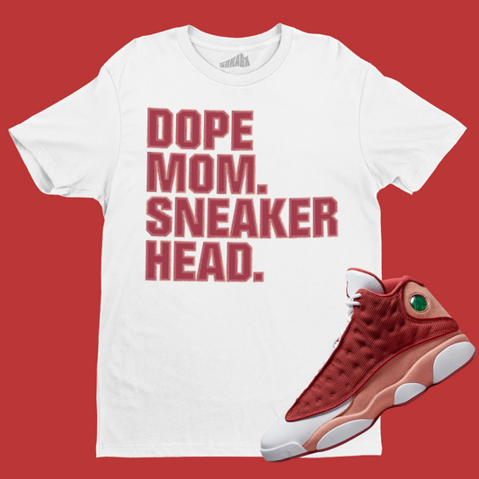 Dope Mom Sneakerheads T-Shirt Matching Air Jordan 13 Dune Red