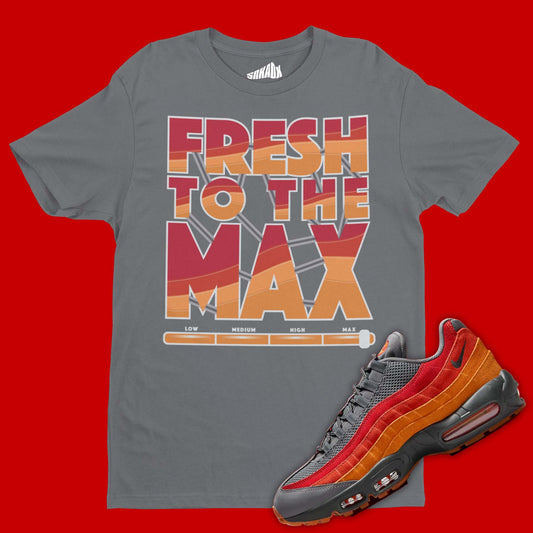 Fresh To The Max T-Shirt Matching Air Max 95 Atlanta 2024
