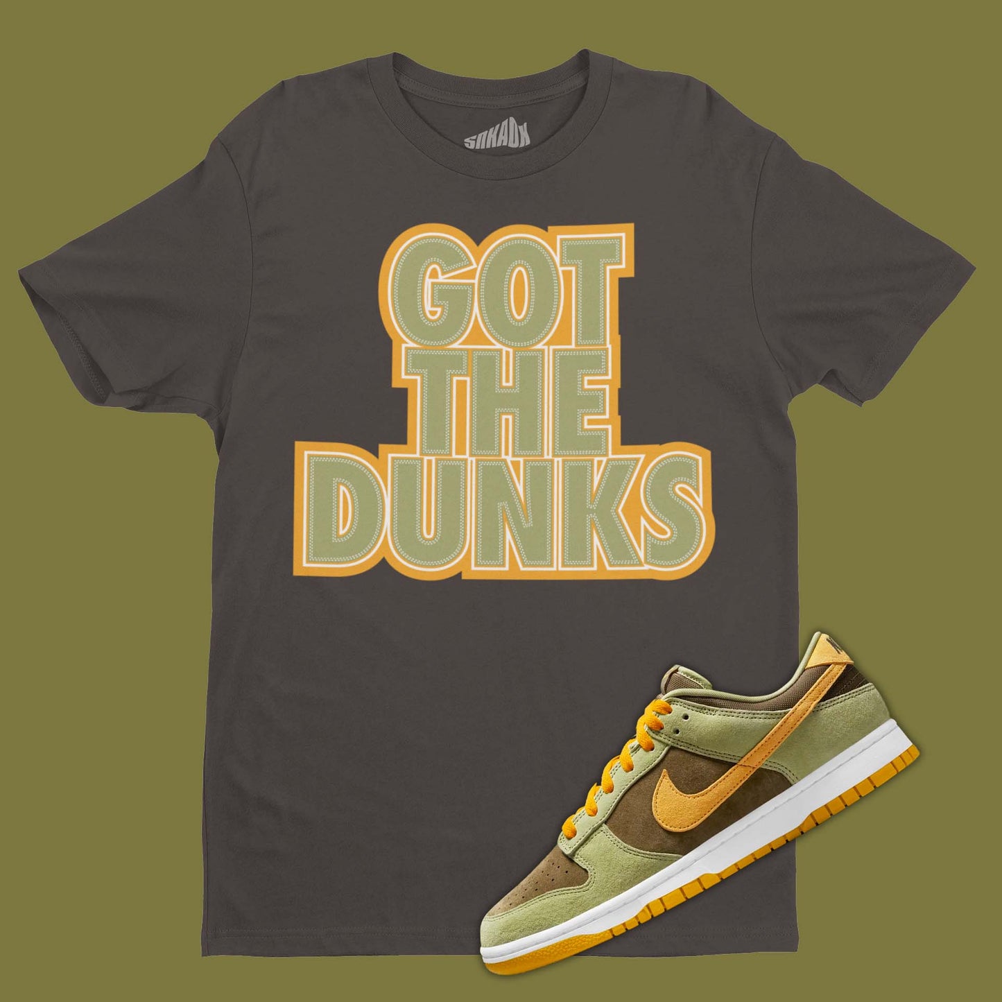 Got The Dunks shirt for sneakerheads in brown matching Nike Dunk Low Dusty Olive DH5360-300