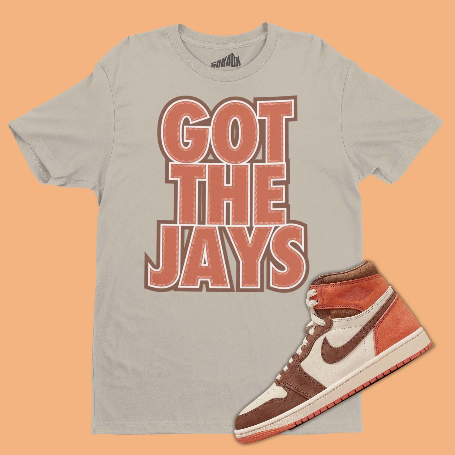 Got The Jays T-Shirt Matching Air Jordan 1 Dusted Clay