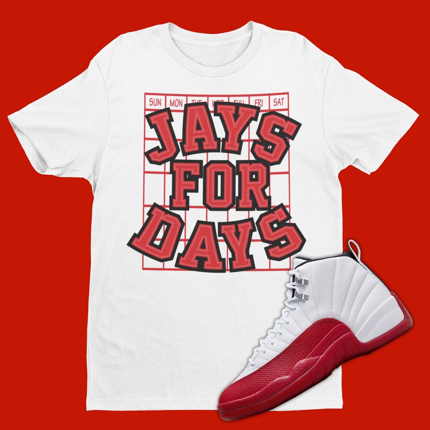 Jays For Days Calendar Air Jordan 12 Cherry Matching T-Shirt from SNKADX