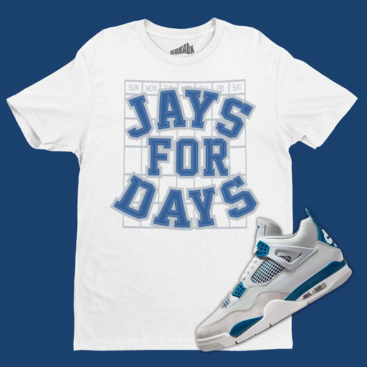 Jays For Days T-Shirt Matching Air Jordan 4 Industrial Blue