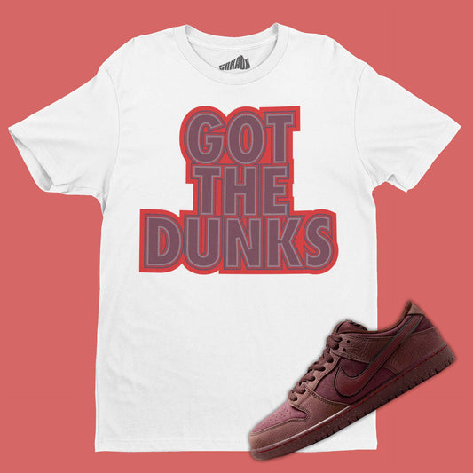 Got The Dunks T-Shirt Matching Dunk City Of Love