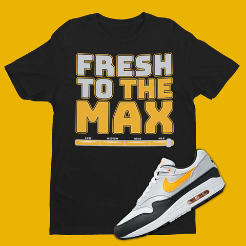 Fresh To The Max T-Shirt Matching Air Max 1 White University Gold