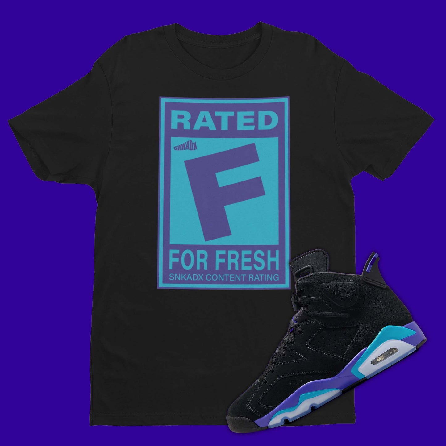 Rated F For Fresh Air Jordan 6 Aqua Matching black T-Shirt from SNKADX. Video Game Rating design on the front.