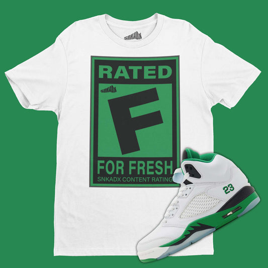 Rated F For Fresh T-Shirt Matching Air Jordan 5 Lucky Green