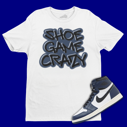 Shoe Game Crazy White T-Shirt Matching Jordan 1 High OG Midnight Navy
