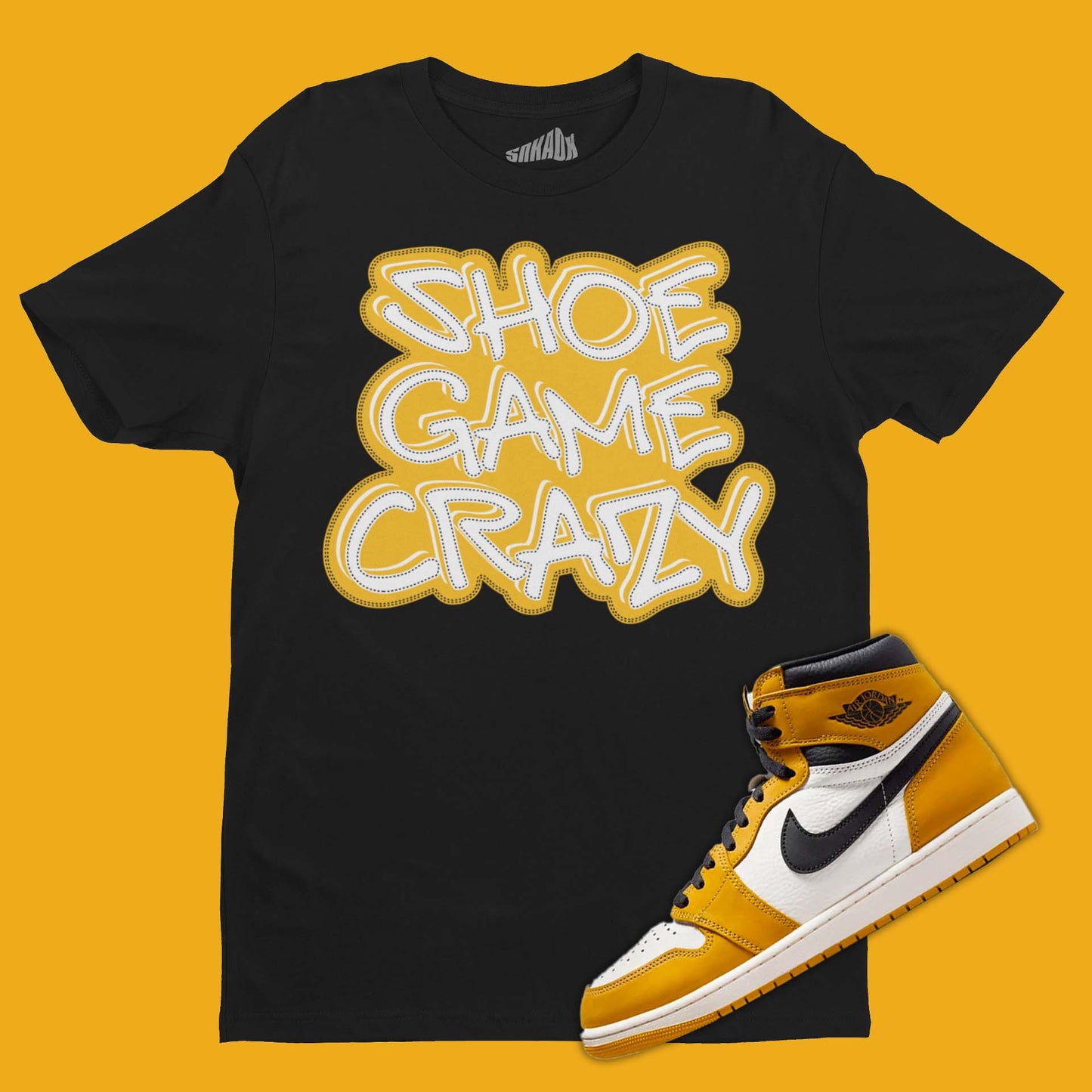Shoe Game Crazy T-Shirt Matching Air Jordan 1 High Yellow Ochre