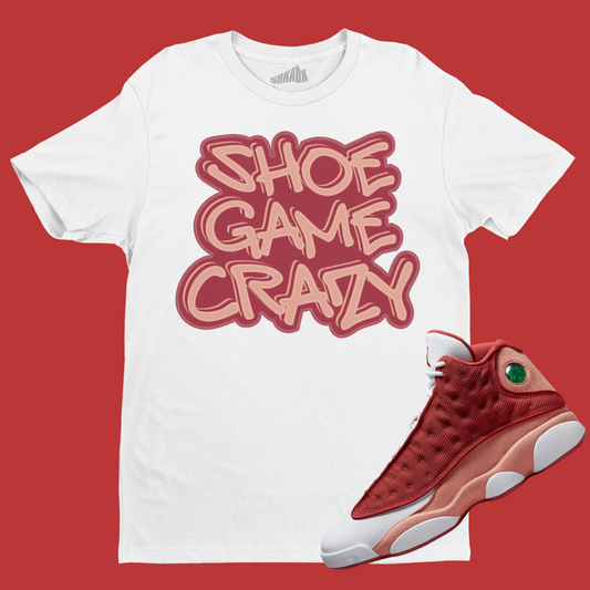 Shoe Game Crazy T-Shirt Matching Air Jordan 13 Dune Red