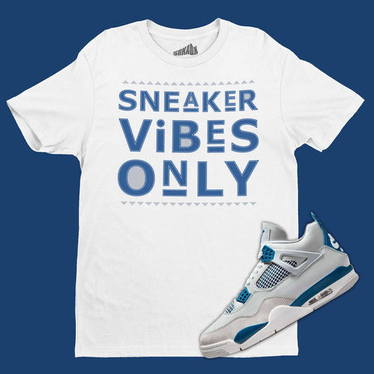 Sneaker Vibes Only T-Shirt Matching Air Jordan 4 Industrial Blue