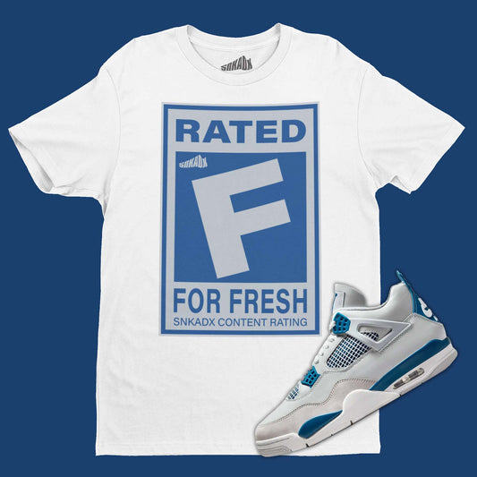 Rated F For Fresh T-Shirt Matching Air Jordan 4 Industrial Blue