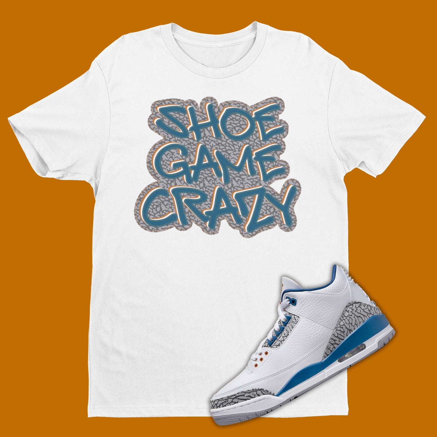The perfect Shoe Game Crazy shirt to match your sneakers! Our Match Jordan 3 t-shirt is made to compliment your kicks. Bring your sneakers to the next level with this Wizards Air Jordan 3 shirt. Match and feel trendy with this graphic tee!