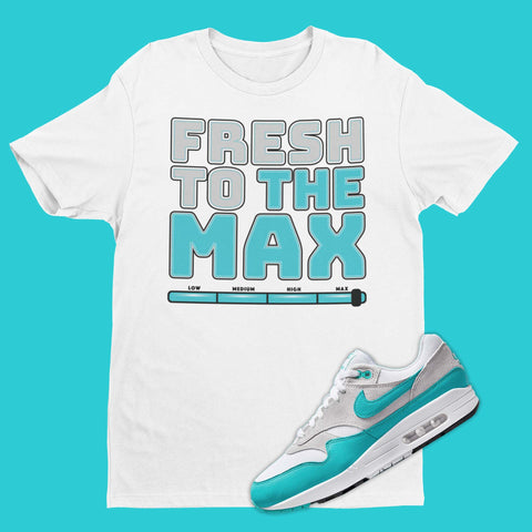 Nike Air Max 1 Clear Jade shirt in white color with 'Fresh to the max' on the front