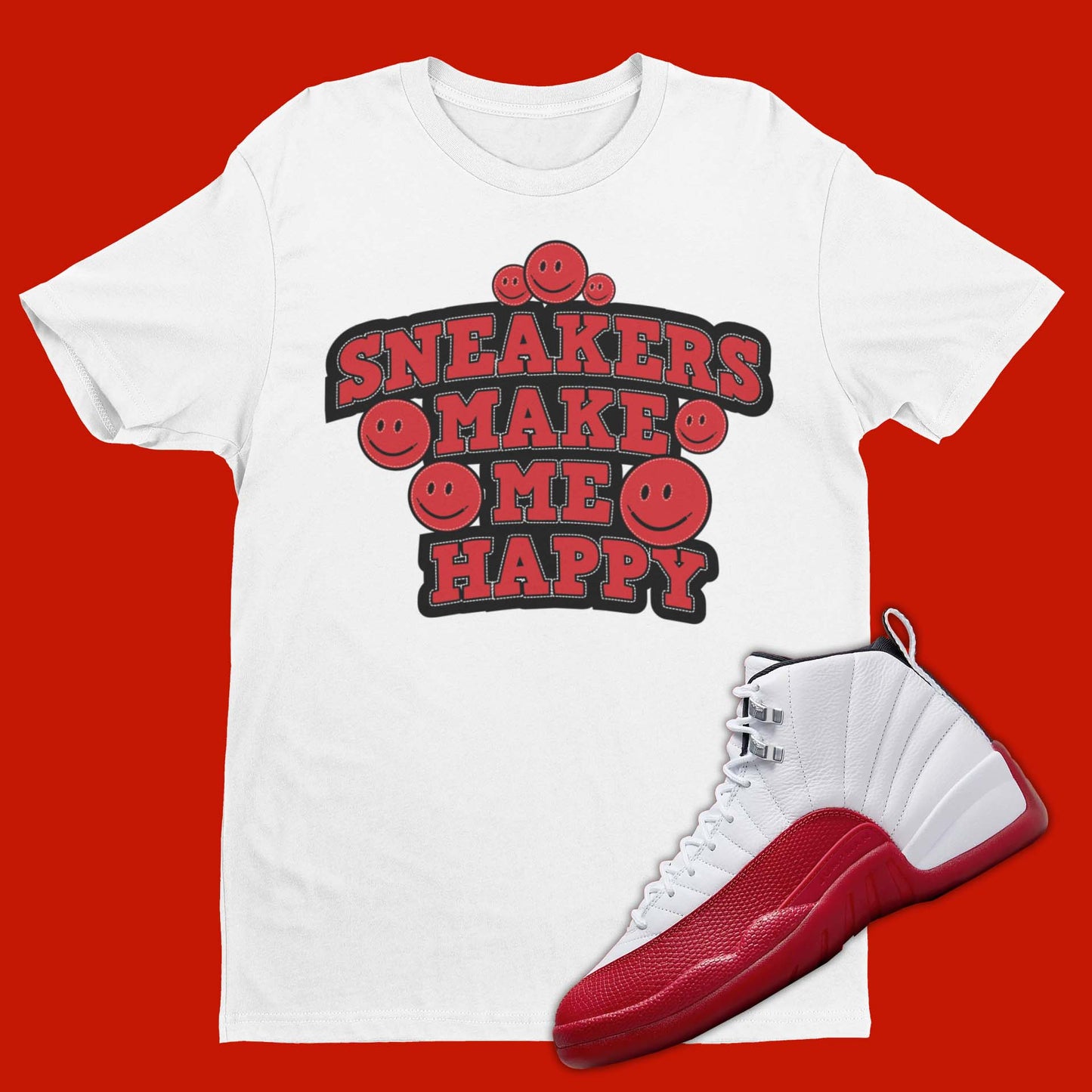 Sneakers Make Me Happy Smiley Face Air Jordan 12 Cherry Matching T-Shirt from SNKADX