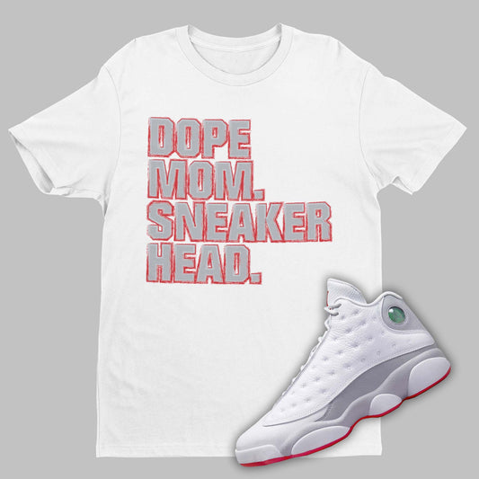 Dope Mom Sneakerhead Air Jordan 13 Wolf Grey Matching T-Shirt from SNKADX