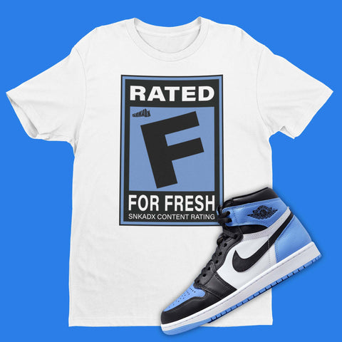 Air Jordan 1 Retro High OG UNC Toe DZ5485-400 inspired t-shirt with 'Rated F For Fresh' video game rating on the front