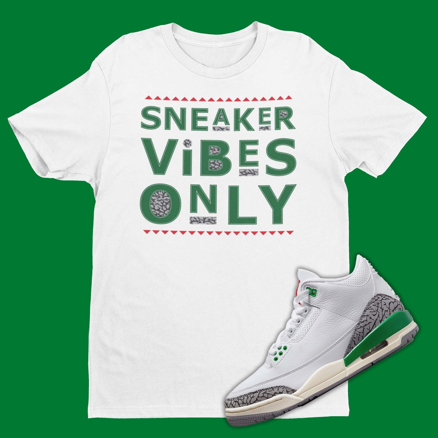 Sneaker Vibes Only Air Jordan 3 Lucky Green Matching T-Shirt - Martin Show Tee