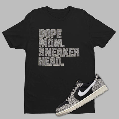 Dope Mom Sneakerhead Shirt Matching Air Jordan 1 Low Black Cement