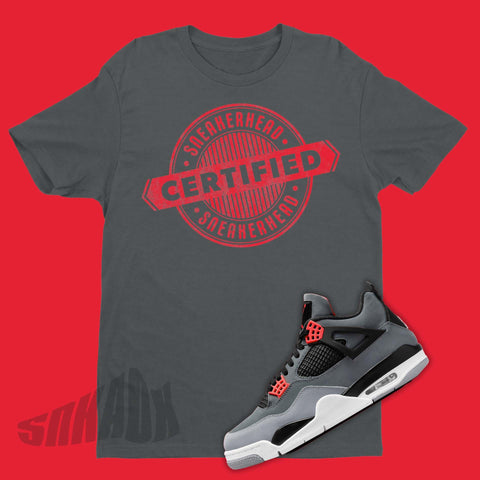 Certified Sneaker Head Shirt To Match Air Jordan 4 Infrared 23