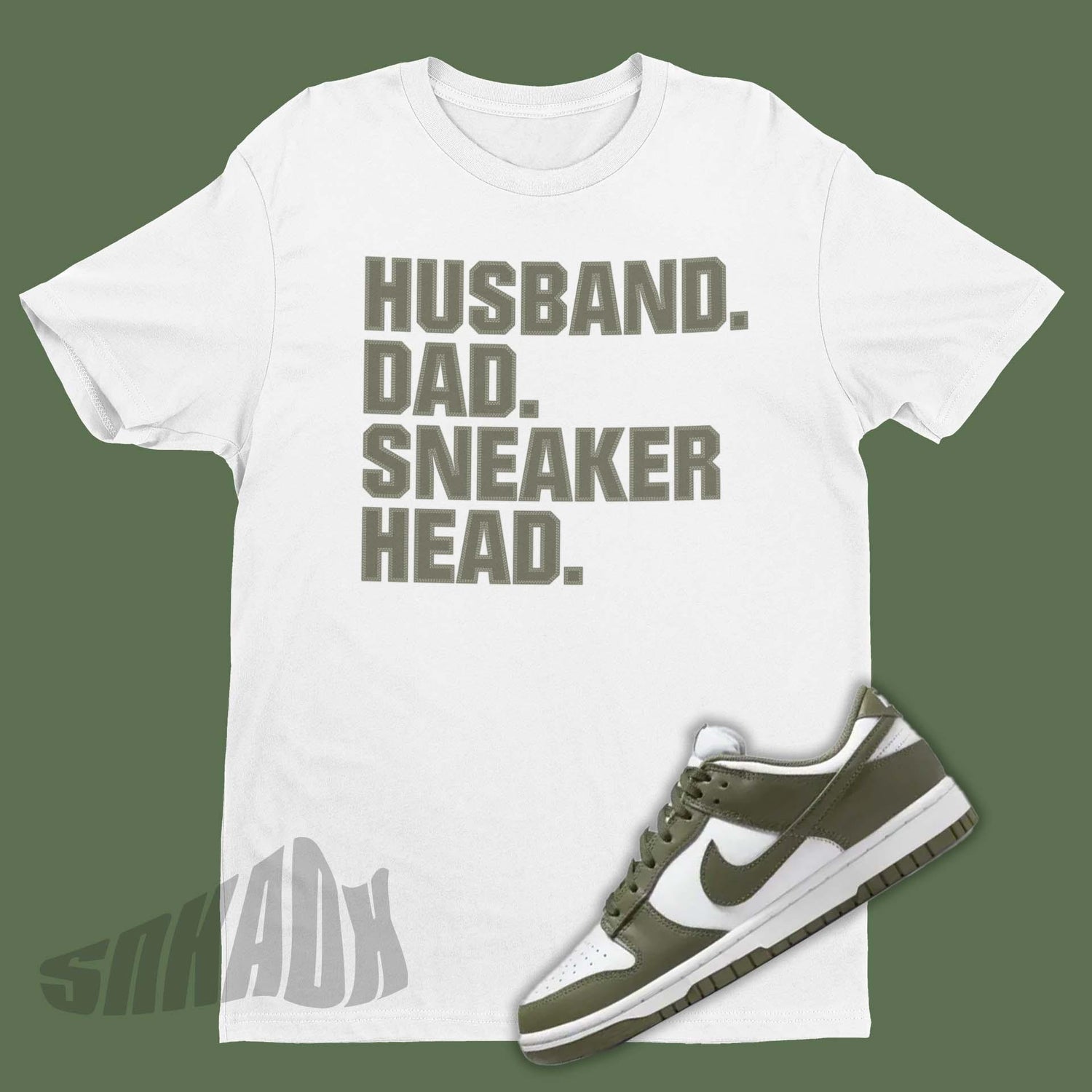 Husband Dad Sneakerhead Shirt To Match Nike Dunk Medium Olive