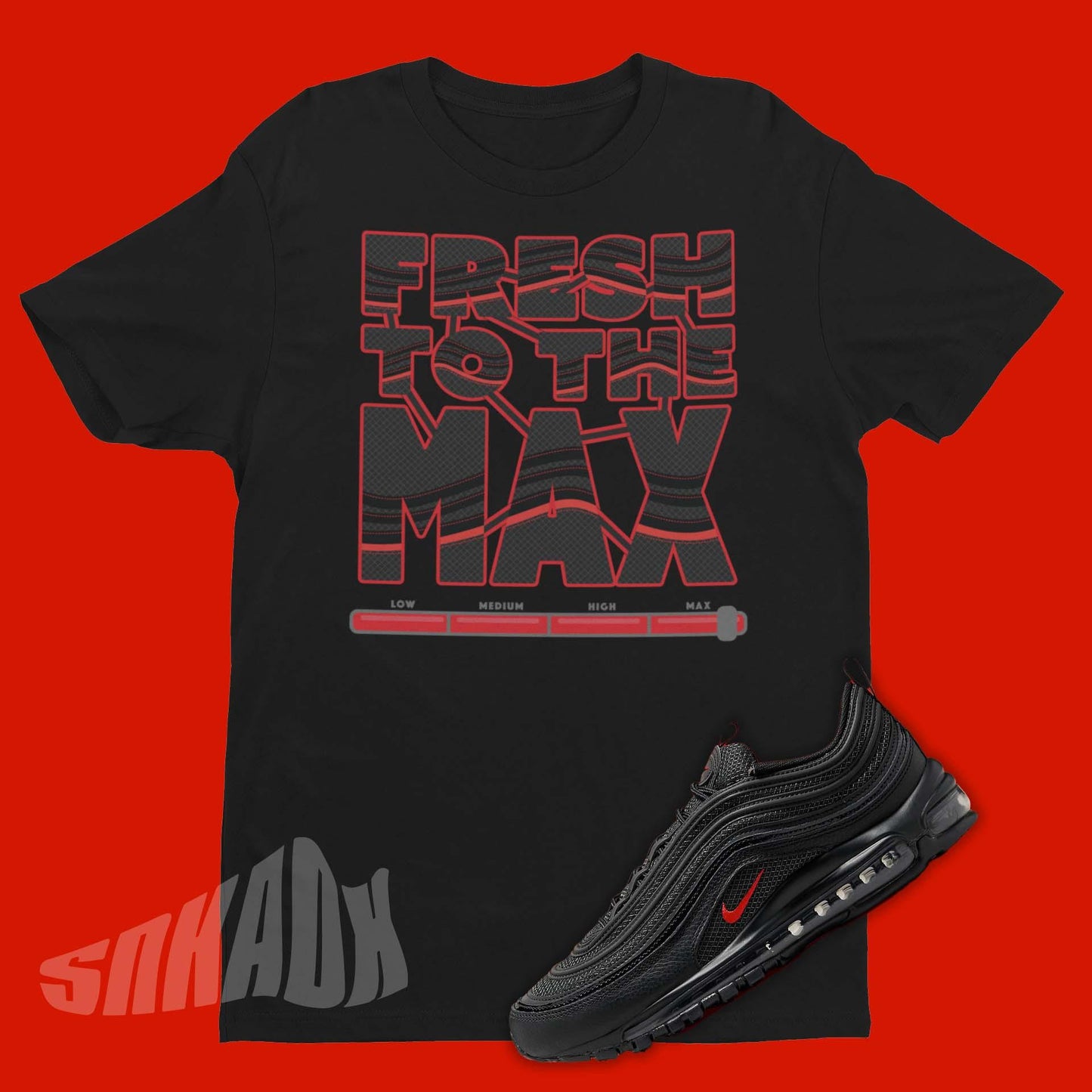 Fresh To The Max Shirt To Match Nike Air Max 97 Bred