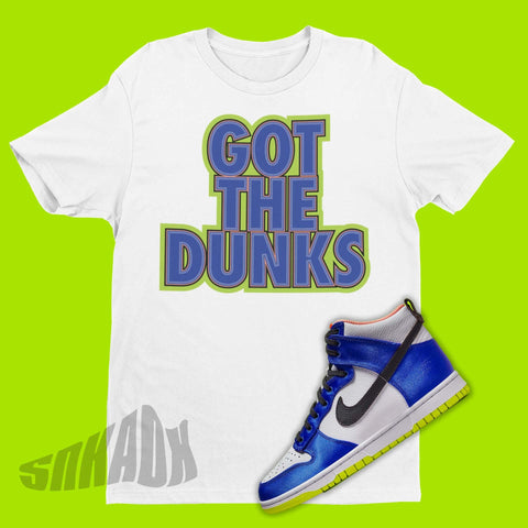 Got The Dunks Shirt To Match Nike Dunk High Blue Satin