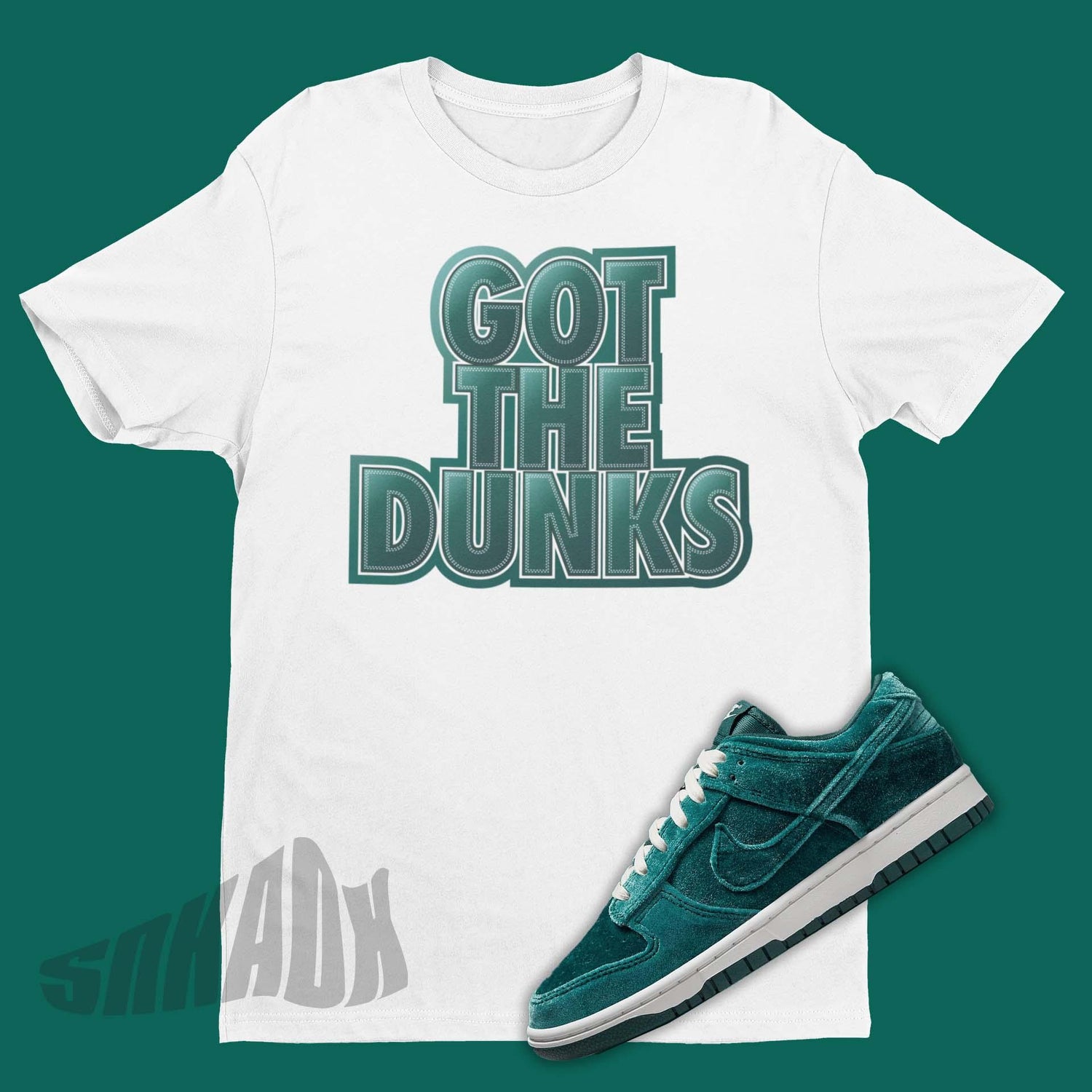 Got The Dunks Shirt To Match Nike Dunk Low Velvet Teal