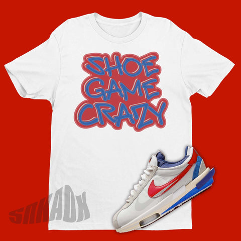 Shoe Game Crazy Shirt To Match Nike Sacai Cortez 4.0 White University Red