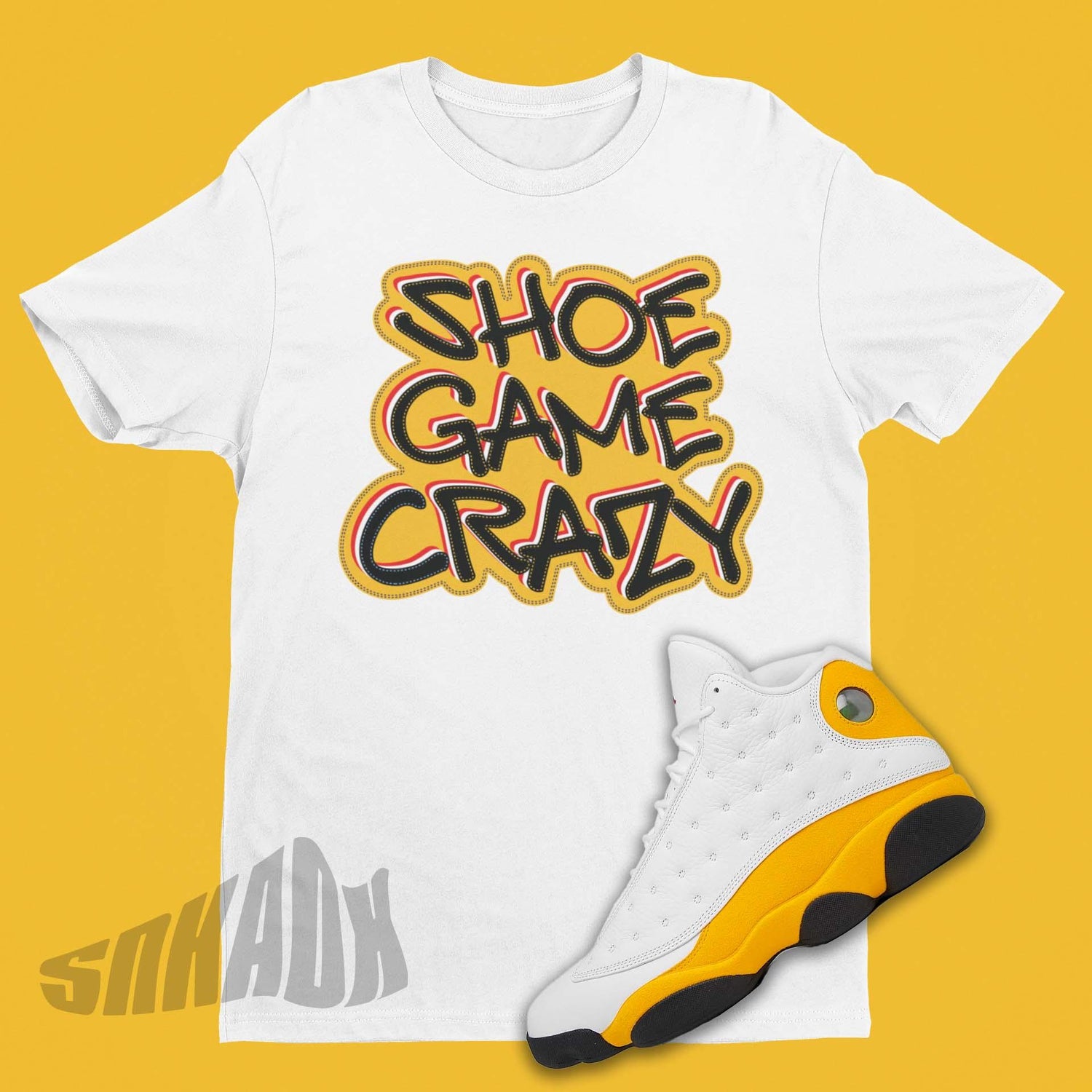 Shoe Game Crazy Shirt to Match Air Jordan 13 Del Sol - SNKADX