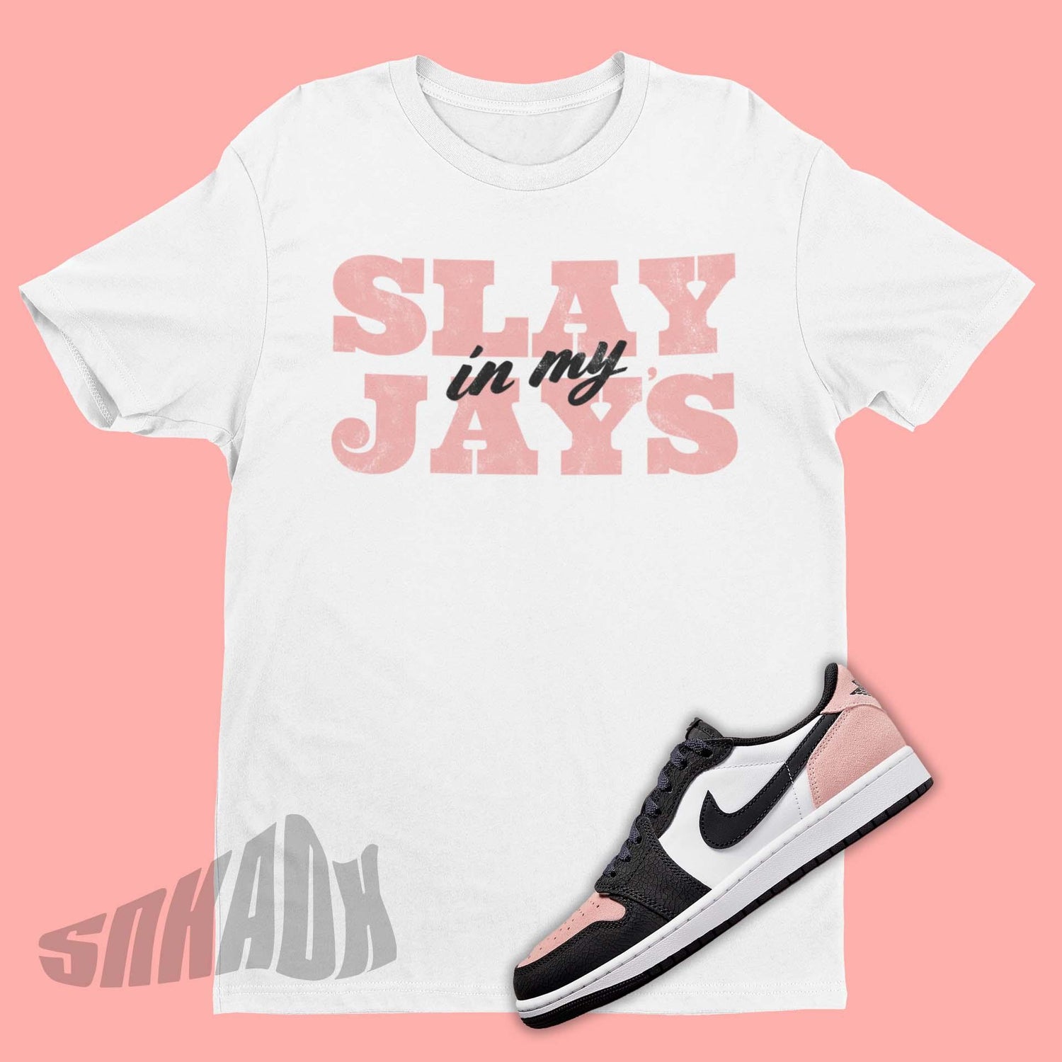 Slay In My Jays Shirt To Match Air Jordan 1 Bleached Coral