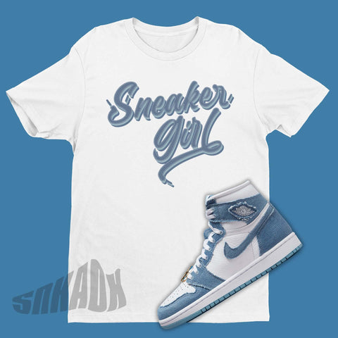 Sneaker Girl Shirt To Match Air Jordan 1 Denim