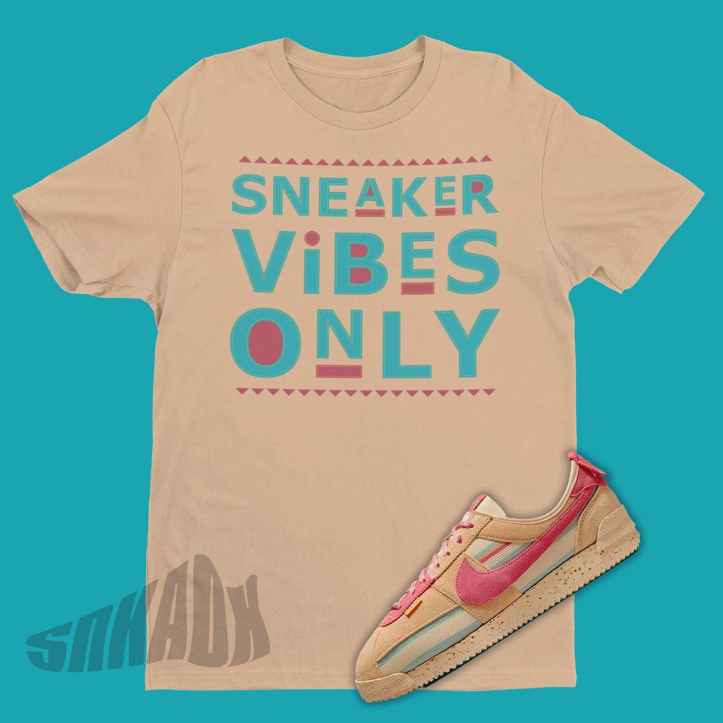Sneaker Vibes Only Shirt To Match Union LA Nike Cortez Sesame