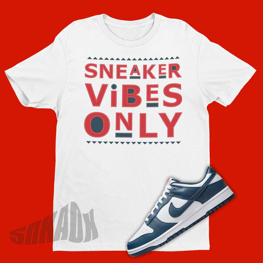 Sneaker Vibes Only Shirt To Match Nike Dunk Low USA