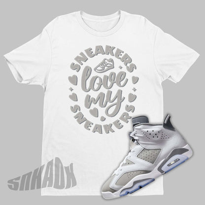 Love My Sneakers Air Jordan 6 Cool Grey Sneaker Matching Tee Shirt