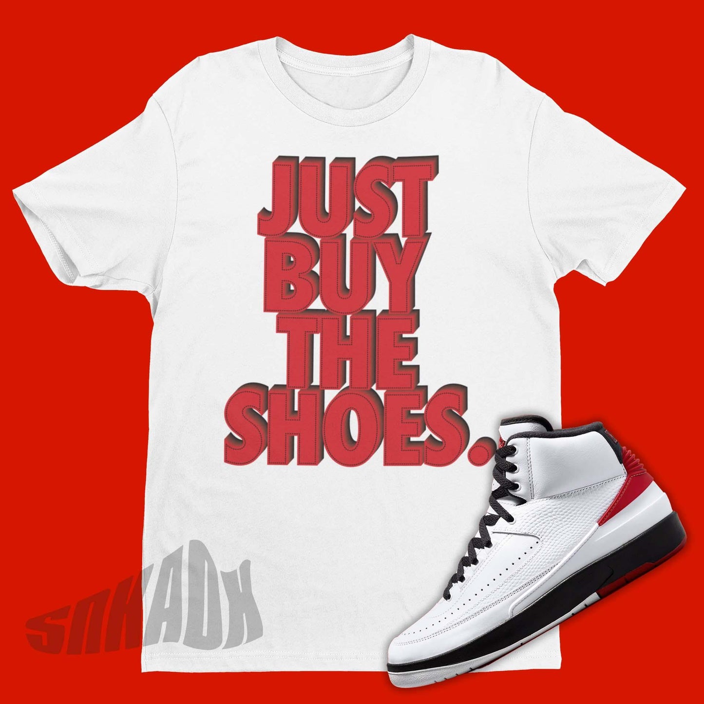 Just Buy The Shoes Shirt To Match Air Jordan 2 OG Chicago