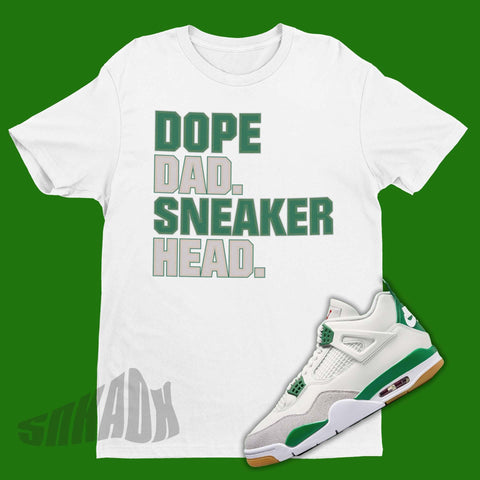 Dope Dad Sneakerhead Air Jordan 4 SB Pine Green Sneaker Matching Shirt