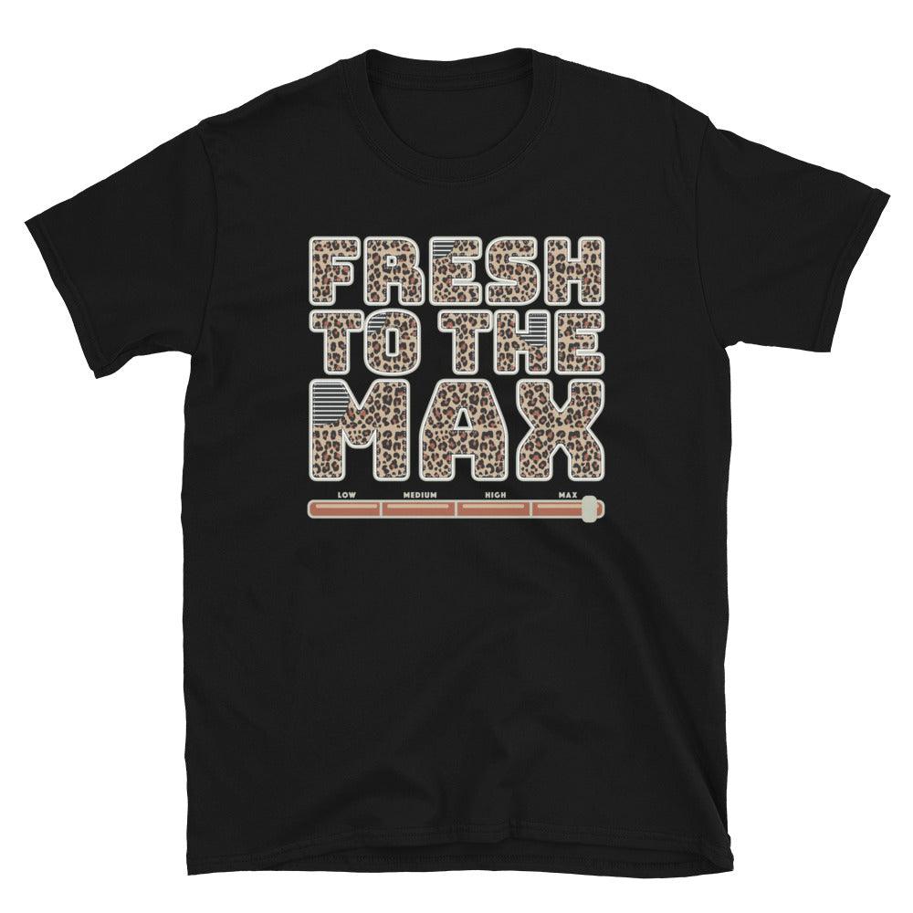 Fresh To The Max Shirt To Match Nike Air Max 90 G Leopard - SNKADX