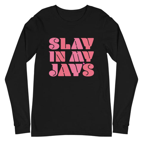 Slay In My Jays Long Sleeve Tee To Match Air Jordan 14 Shocking Pink - SNKADX